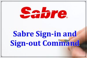 Sabre Sign-in and Sign-out Command