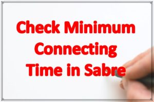 Minimum Connecting Time in Sabre